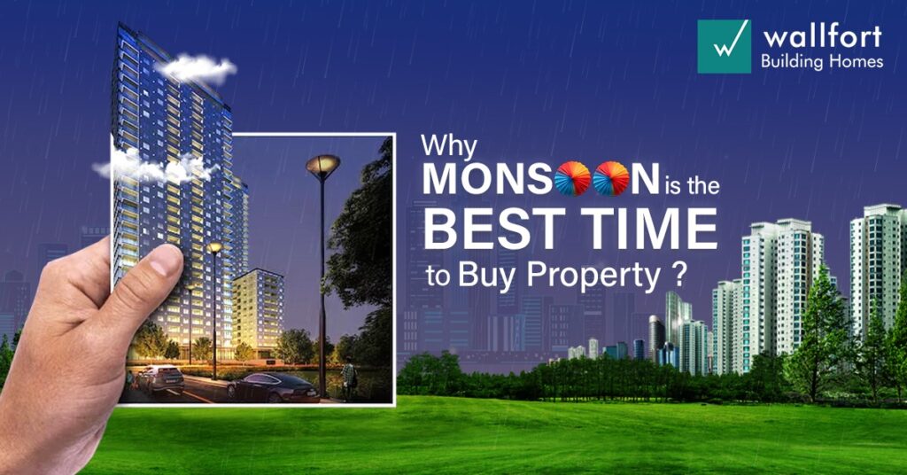 Why monsoon is the best time to buy property